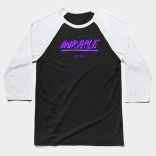 Miracle | DC CMA Baseball T-Shirt